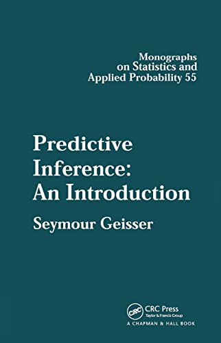 9780412034718: Predictive Inference: An Introduction: 55 (Chapman & Hall/CRC Monographs on Statistics and Applied Probability)