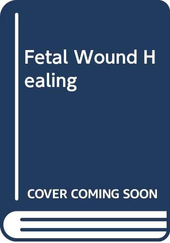 9780412045219: Fetal Wound Healing