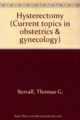 Beispielbild fr Hysterectomy (Current Topics in Obstetrics and Gynecology) zum Verkauf von Mispah books