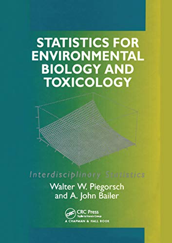 Beispielbild fr Bailer, A: Statistics for Environmental Biology and Toxicolo (Interdisciplinary Statistics, Band 4) zum Verkauf von medimops