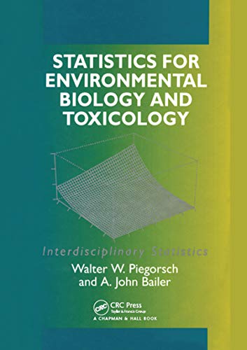 9780412047312: Statistics for Environmental Biology and Toxicology: 4 (Chapman & Hall/CRC Interdisciplinary Statistics)