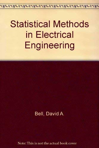 Statistical Methods in Electrical Engineering (9780412052200) by David A. Bell