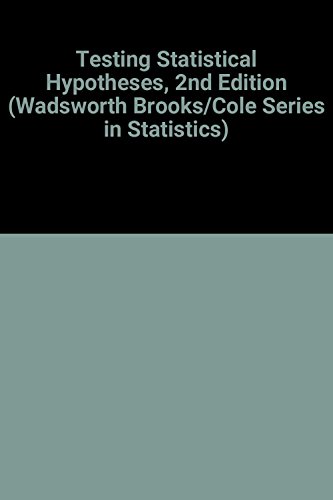 Testing Statistical Hypotheses (WADSWORTH BROOKS/COLE SERIES IN STATISTICS) (9780412053214) by Lehmann, E. L.