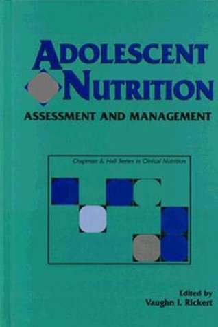 Beispielbild fr Adolescent Nutrition: Assessment and Management (Chapman & Hall Series in Clinical Nutrition) zum Verkauf von Zubal-Books, Since 1961