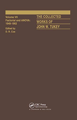 7: The Collected Works of John W. Tukey: Factorial and ANOVA, Volume VII - D.R. Cox
