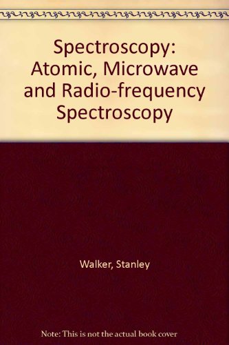 9780412064203: Spectroscopy: Atomic, Microwave and Radio-frequency Spectroscopy