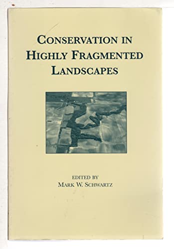 Imagen de archivo de Conservation in Highly Fragmented Landscapes a la venta por Better World Books