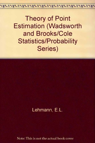 Imagen de archivo de Theory of Point Estimation (WADSWORTH AND BROOKS/COLE STATISTICS/PROBABILITY SERIES) a la venta por HPB-Red