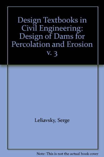9780412073403: Design of Dams for Percolation and Erosion (Design Textbooks in Civil Engineering) (v. 3)
