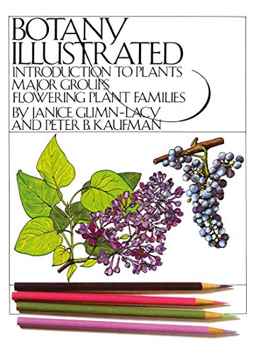 Beispielbild fr Botany Illustrated: Introduction to Plants, Major Groups, Flowering Plant Families zum Verkauf von BooksRun