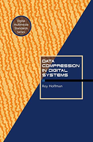 9780412085512: Data Compression in Digital Systems (Digital Multimedia Standards Series)