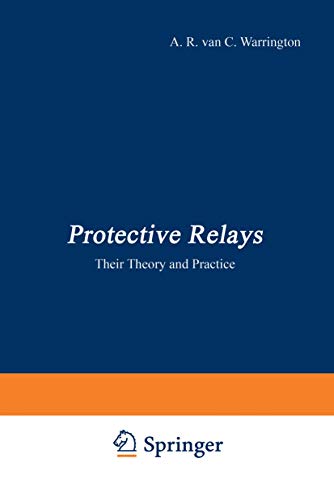 9780412090608: Protective Relays: Their Theory and Practice Volume One: v. 1