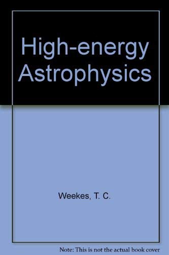 9780412093401: High-energy Astrophysics