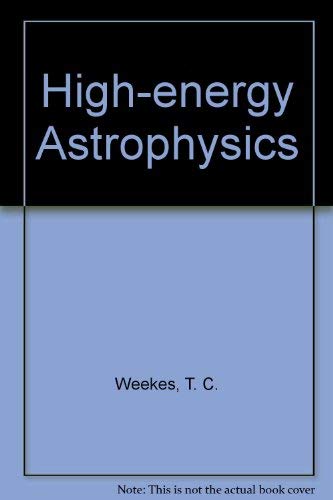 Stock image for High-Energy Astrophysics. for sale by Plurabelle Books Ltd