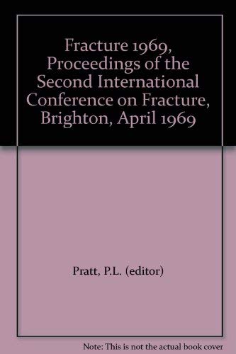 Imagen de archivo de Fracture 1969: Proceedings of the Second International Conference on Fracture, Brighton, April 1969 a la venta por The Chatham Bookseller