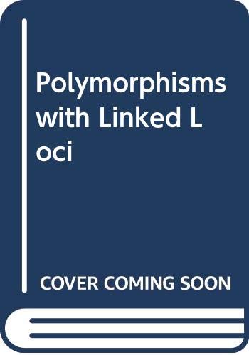 Stock image for Polymorphisms with Linked Loci for sale by J. HOOD, BOOKSELLERS,    ABAA/ILAB