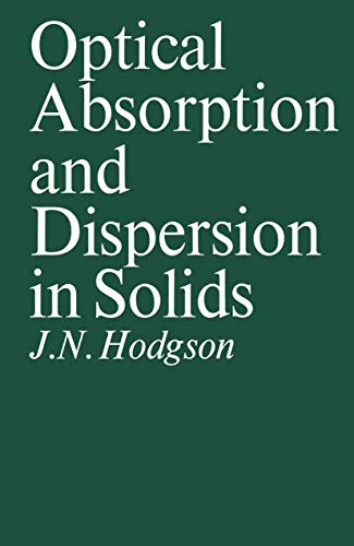Stock image for Optical Absorption and Dispersion in Solids for sale by Mispah books