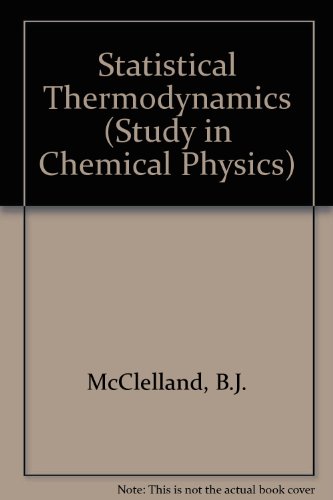 Statistical Thermodynamics (Studies in Chemical Physics)