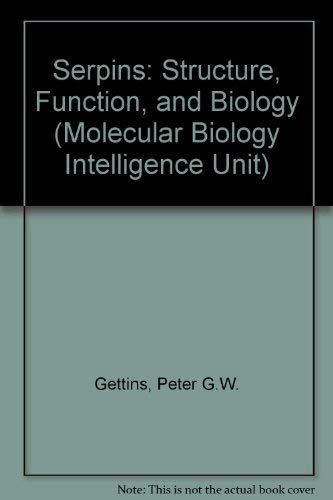 Beispielbild fr Serpins: Structure, Function and Biology. Molecular Biology Intelligence Unit zum Verkauf von Zubal-Books, Since 1961