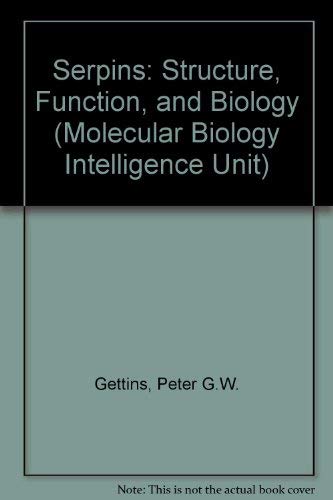 Imagen de archivo de Serpins: Structure, Function and Biology (Molecular Biology Intelligence Unit) a la venta por Bookmonger.Ltd