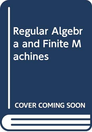 9780412106200: Regular Algebra and Finite Machines (Chapman and Hall mathematics series)