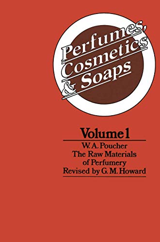9780412106408: Perfumes, Cosmetics and Soaps: Volume I The Raw Materials of Perfumery: v. 1