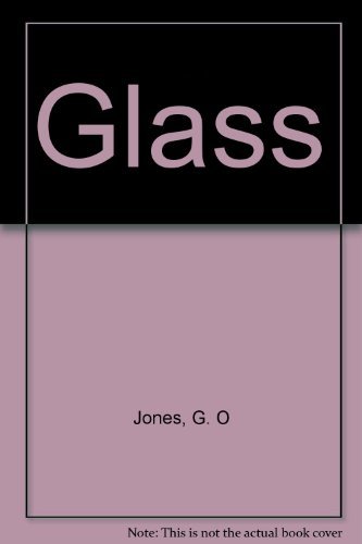 Glass (Science Paperbacks) (9780412108808) by Richard Felstead