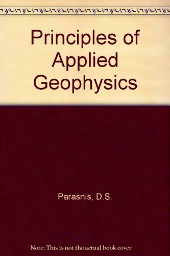 Stock image for Principles of Applied Geophysics for sale by Better World Books: West