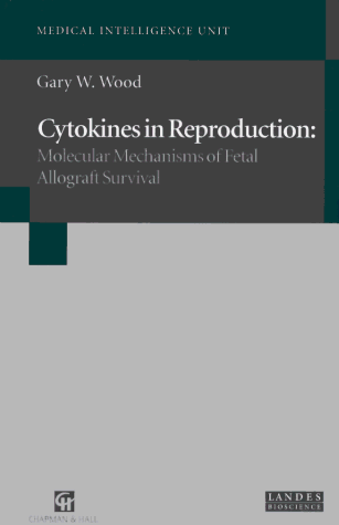 Stock image for Cytokines in Reproduction: Molecular Mechanisms of Fetal Allograft Survival for sale by Bingo Used Books