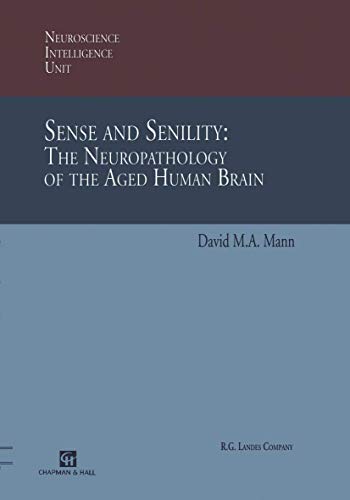 Stock image for Sense and Senility : The Neuropathology of the Aged Human Brain for sale by Better World Books