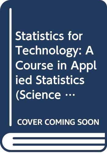 Stock image for Statistics for Technology A Course Applied Statistics for sale by BYTOWN BOOKERY