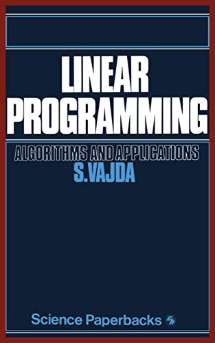 9780412164309: Linear Programming: Algorithms and applications (Science Paperbacks)
