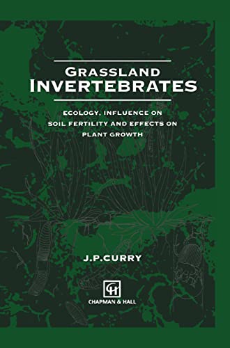 9780412165207: Grassland Invertebrates: Ecology, influence on soil fertility and effects on plant growth