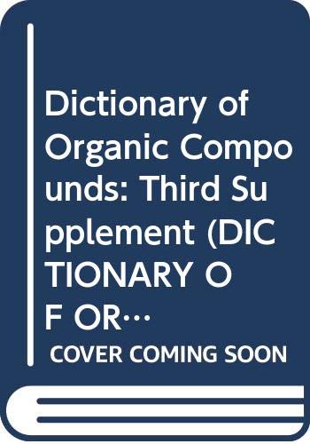Stock image for Dictionary Organic Compounds, Fifth Edition, Supplement 3 (DICTIONARY OF ORGANIC COMPOUNDS SUPPLEMENT) for sale by Phatpocket Limited