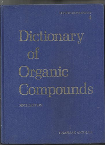 Imagen de archivo de Dictionary Organic Compounds, Fifth Edition, Supplement 4 (DICTIONARY OF ORGANIC COMPOUNDS SUPPLEMENT) a la venta por Phatpocket Limited