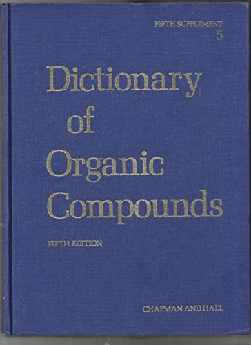 Stock image for Dictionary of Organic Compounds : Fifth Supplement for sale by Rob the Book Man