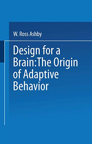 Beispielbild fr Design for a Brain : The Origin of Adaptive Behavior zum Verkauf von Better World Books