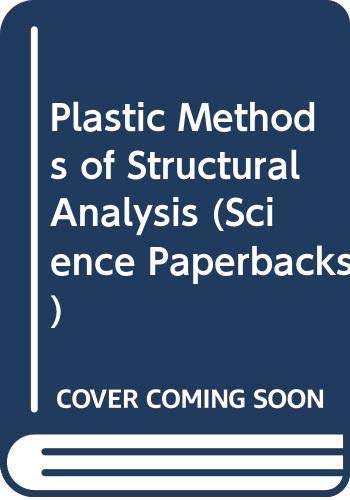 Stock image for Plastic Methods of Structural Analysis for sale by Anybook.com