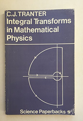 Stock image for Integral Transforms in Mathematical Physics (Science Pbs.) for sale by Half Price Books Inc.