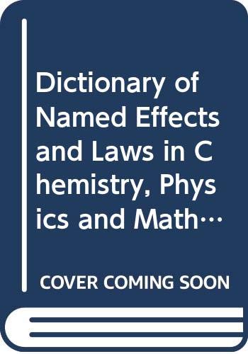 Beispielbild fr A Dictionary of Named Effects and Laws in Chemistry, Physics and Mathematics zum Verkauf von Better World Books