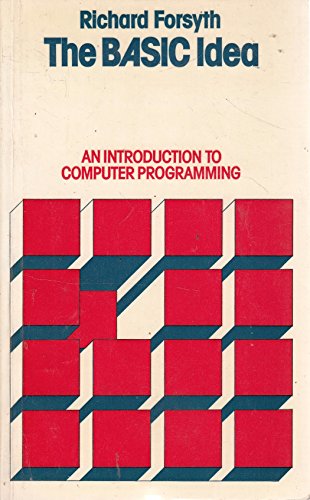 Beispielbild fr Basic Idea: An Introduction to Computer Programming zum Verkauf von Wonder Book