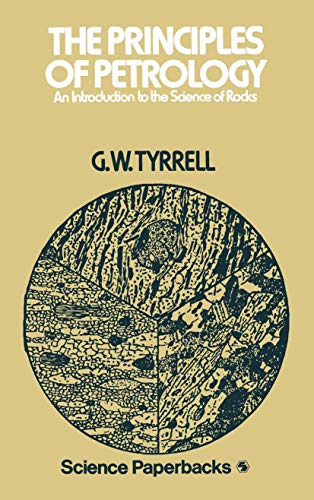 9780412215001: The Principles of Petrology: An Introduction to the Science of Rocks (Science Paperbacks)