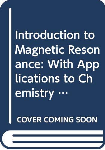 9780412217005: Introduction to Magnetic Resonance: With Applications to Chemistry and Chemical Physics (Science Books)