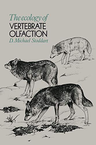 The Ecology of Vertebrate Olfaction (9780412218200) by D. Michael Stoddart