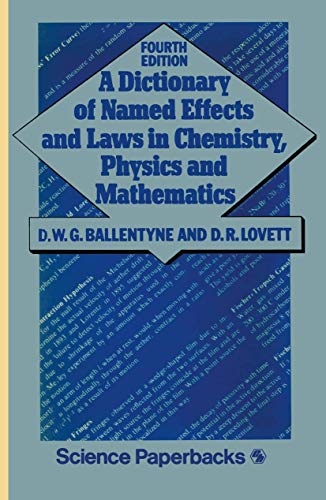 Stock image for A Dictionary of Named Effects and Laws in Chemistry, Physics and Mathematics for sale by Chiron Media