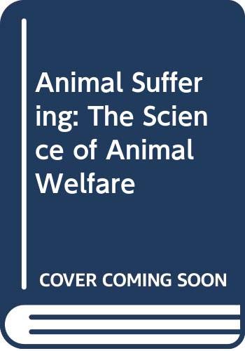 Animal suffering: The science of animal welfare (9780412225802) by Dawkins, Marian Stamp