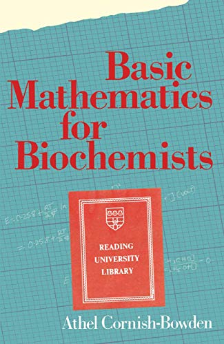 Basic Mathematics for Biochemists A. Cornish-Bowden Author