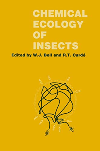 Chemical Ecology of Insects (9780412232602) by Bell, William J. J.; CardÃ©, Ring T.