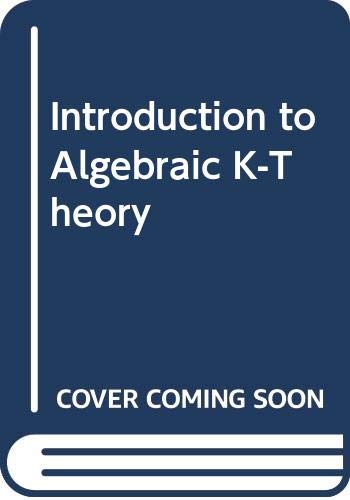 Beispielbild fr Introduction to Algebraic K-Theory zum Verkauf von Better World Books