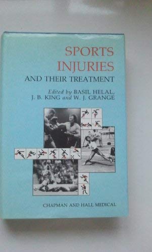 Sports Injuries and Their Treatment (9780412239502) by Helal, Basil; King, J. B.